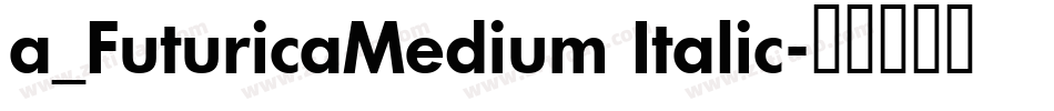 a_FuturicaMedium Italic字体转换